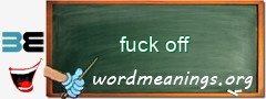 WordMeaning blackboard for fuck off